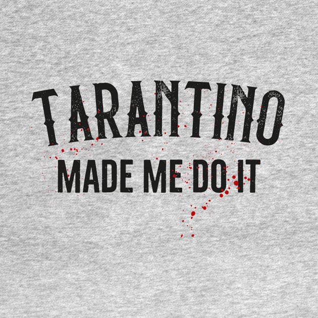 Tarantino made me do it by ikado